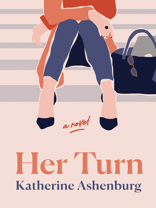 Title details for Her Turn by Katherine Ashenburg - Available
